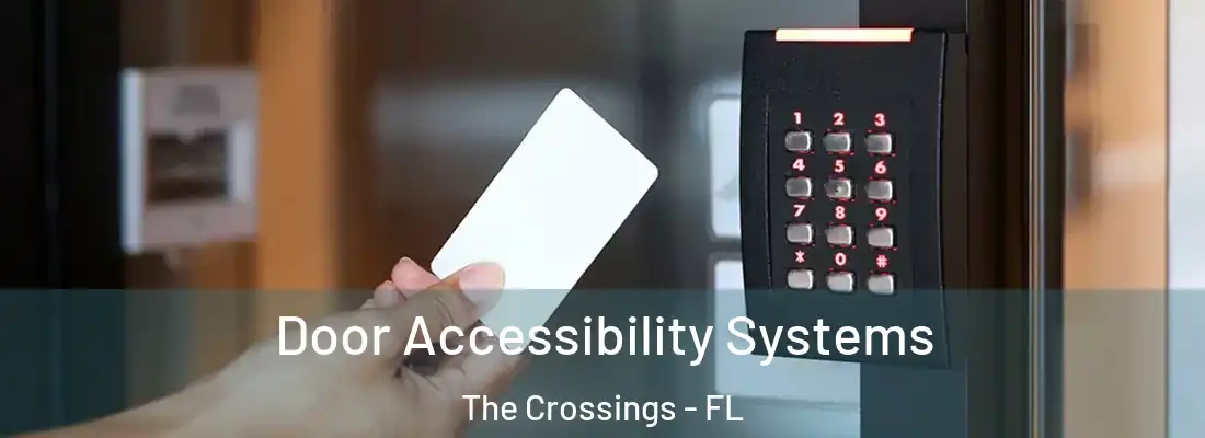 Door Accessibility Systems The Crossings - FL