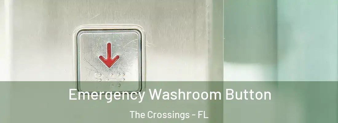 Emergency Washroom Button The Crossings - FL