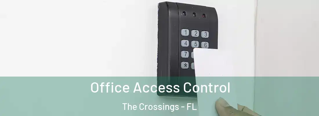 Office Access Control The Crossings - FL