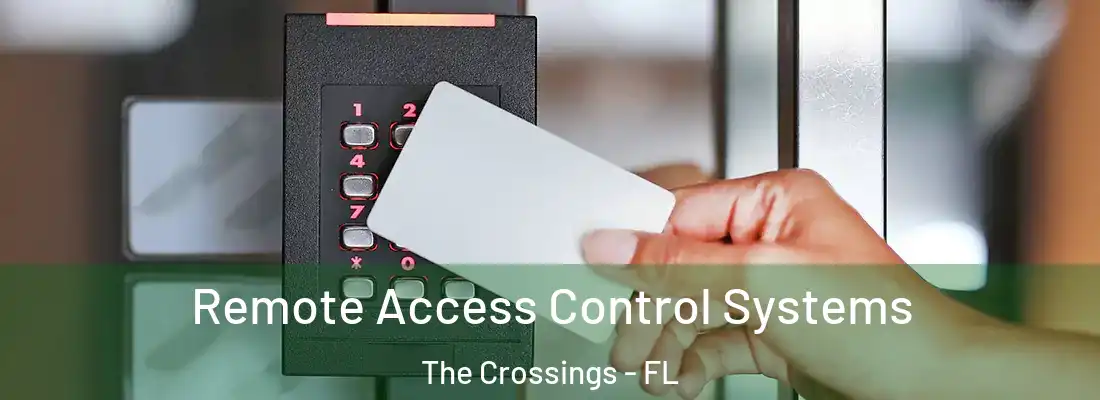 Remote Access Control Systems The Crossings - FL