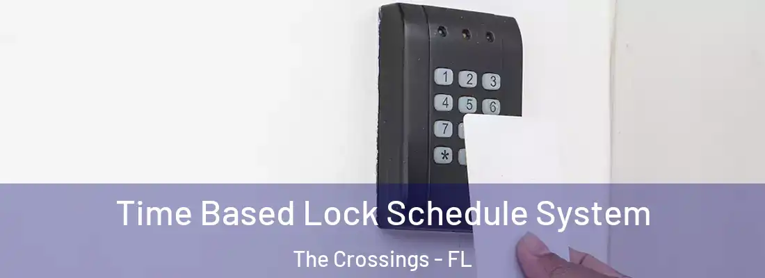 Time Based Lock Schedule System The Crossings - FL