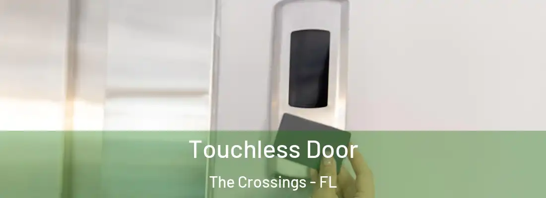 Touchless Door The Crossings - FL